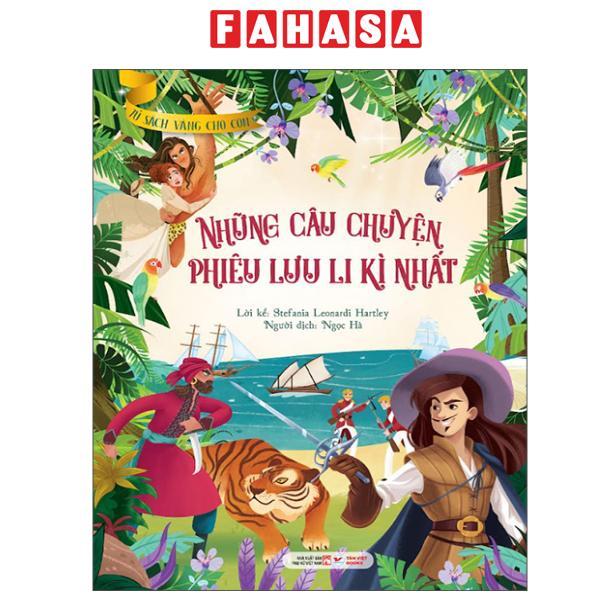 Sách - Tủ Sách Vàng Dành Cho Con - Những Câu Chuyện Phiêu Lưu Li Kì Nhất