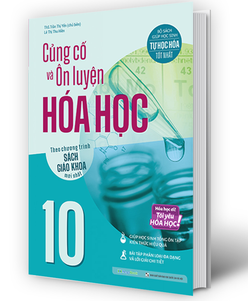 Củng Cố Và Ôn Luyện Hóa Học 10 (Theo Chương Trình Sách Giáo Khoa Mới Nhất)_MEGA