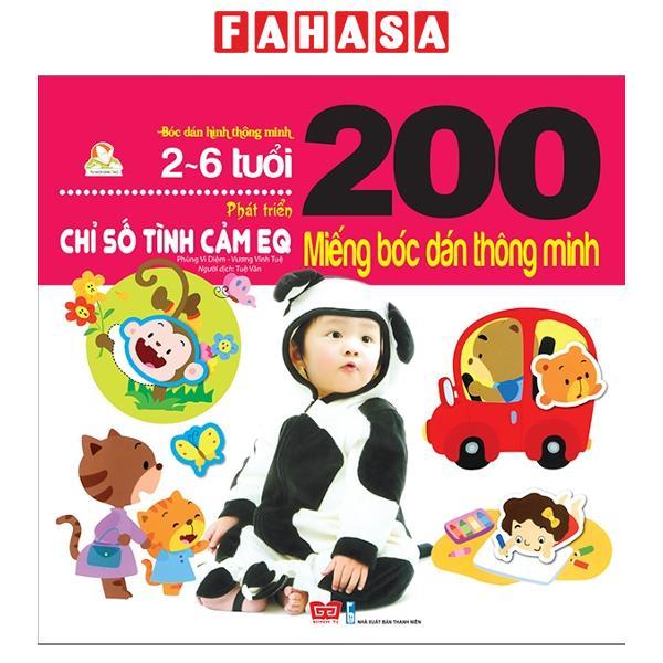 Sách 200 Miếng Bóc Dán Thông Minh - Phát Triển Chỉ Số Tình Cảm EQ (2-6 Tuổi) - Tái Bản