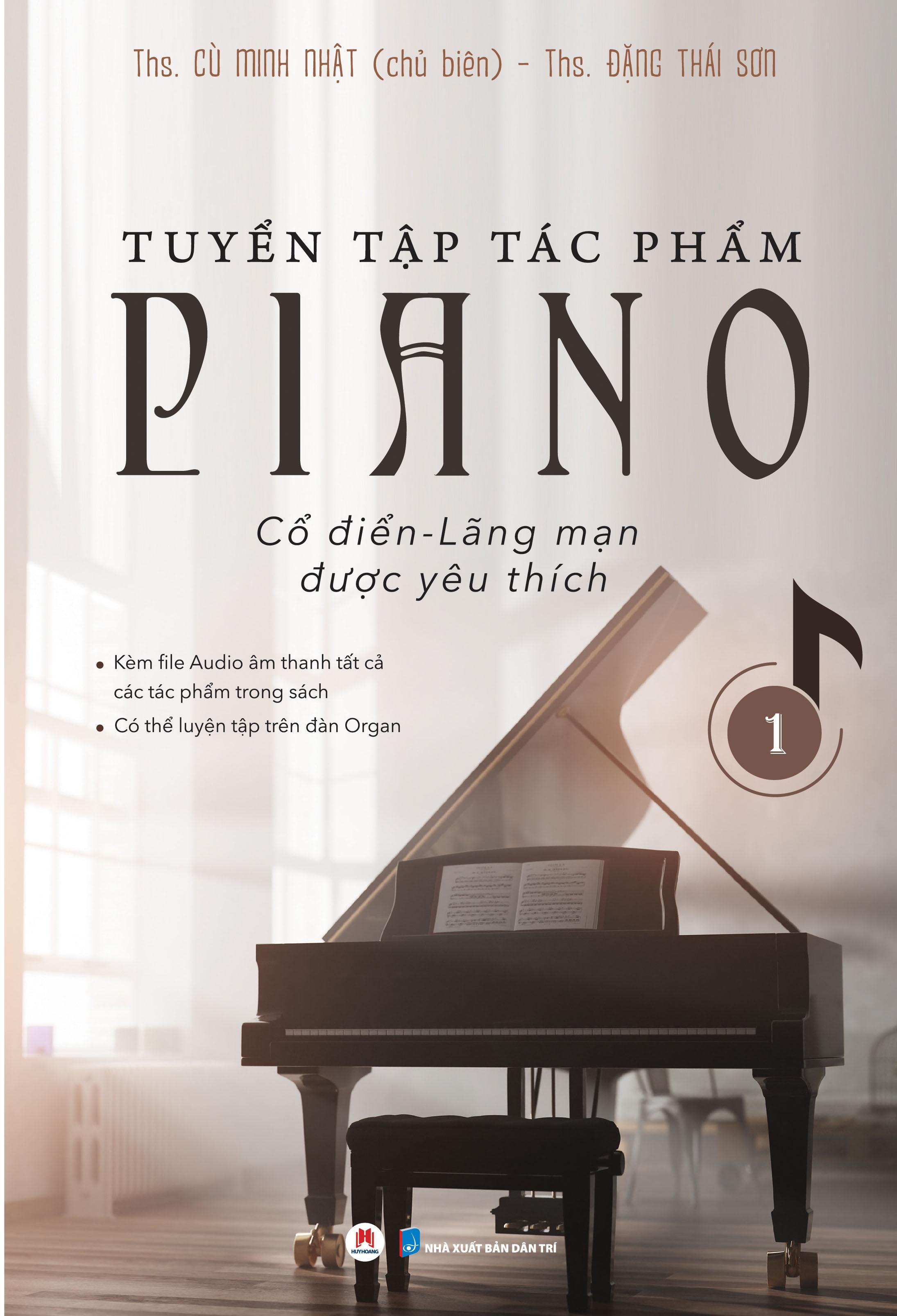 Tuyển Tập Tác Phẩm Piano Cổ Điển-Lãng Mạn Được Yêu Thích - Tập 1 (Tái Bản 2023)