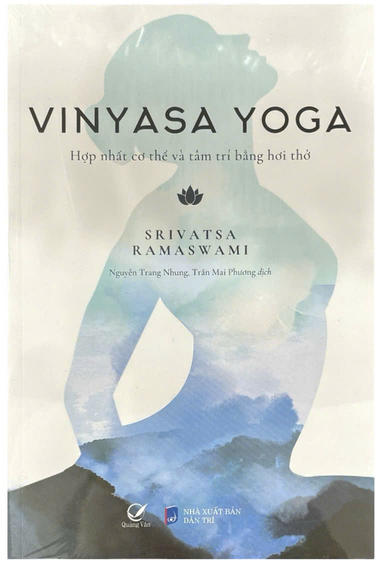 Vinyasa Yoga - Hợp Nhất Cơ Thể Và Tâm Trí Bằng Hơi Thở (QV)