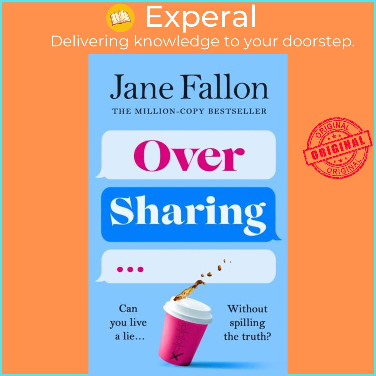 Hình ảnh Sách - Over Sharing - The hilarious and sharply written new novel from the Sunday by Jane Fallon (UK edition, hardcover)