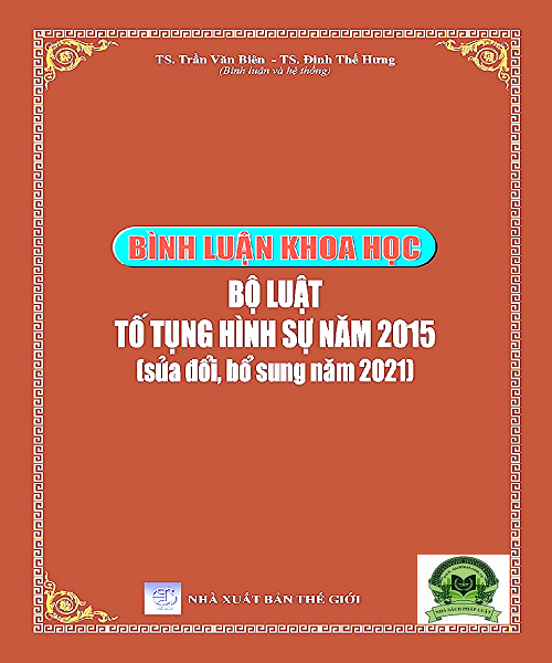 Bình luận khoa học Bộ luật Tố tụng hình sự năm 2015 (sửa đổi, bổ sung năm 2021)