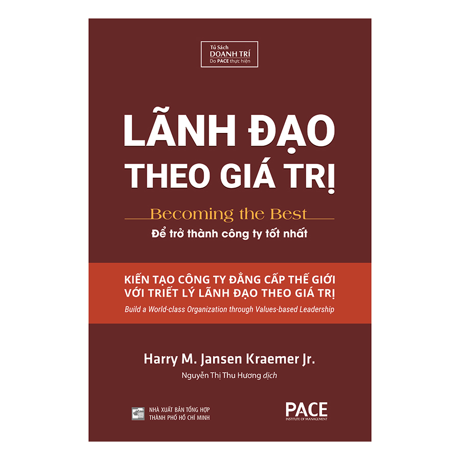 Sách PACE Books - Lãnh đạo theo giá trị (Becoming The Best) - Harry M.Jansen, Kraemer Jr.