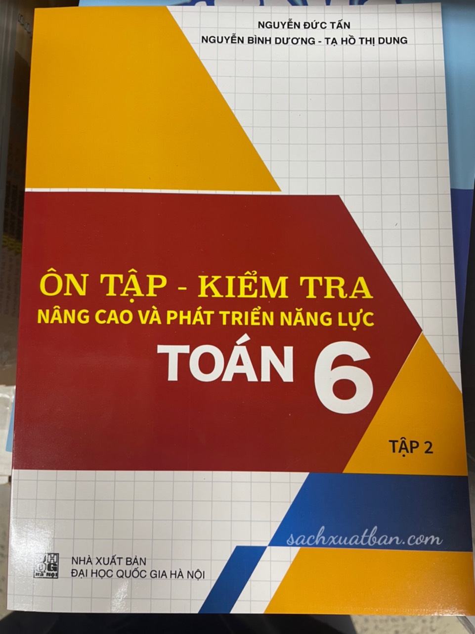 Ôn Tập - Kiểm Tra Nâng Cao Và Phát Triển Năng Lực Toán 6 (Tập 1 + Tập 2)