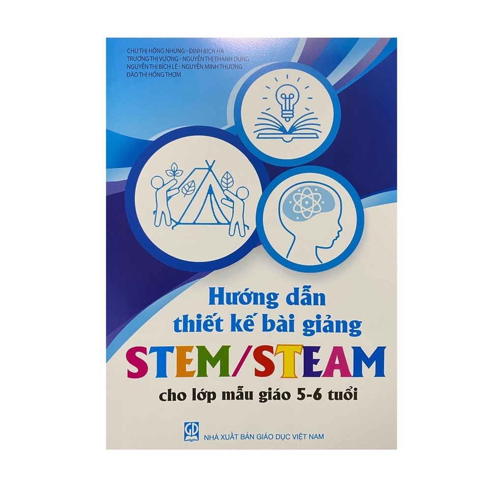 Hướng dẫn thiết kế bài giảng STem/Steam cho lớp mẫu giáo 5-6 tuổi