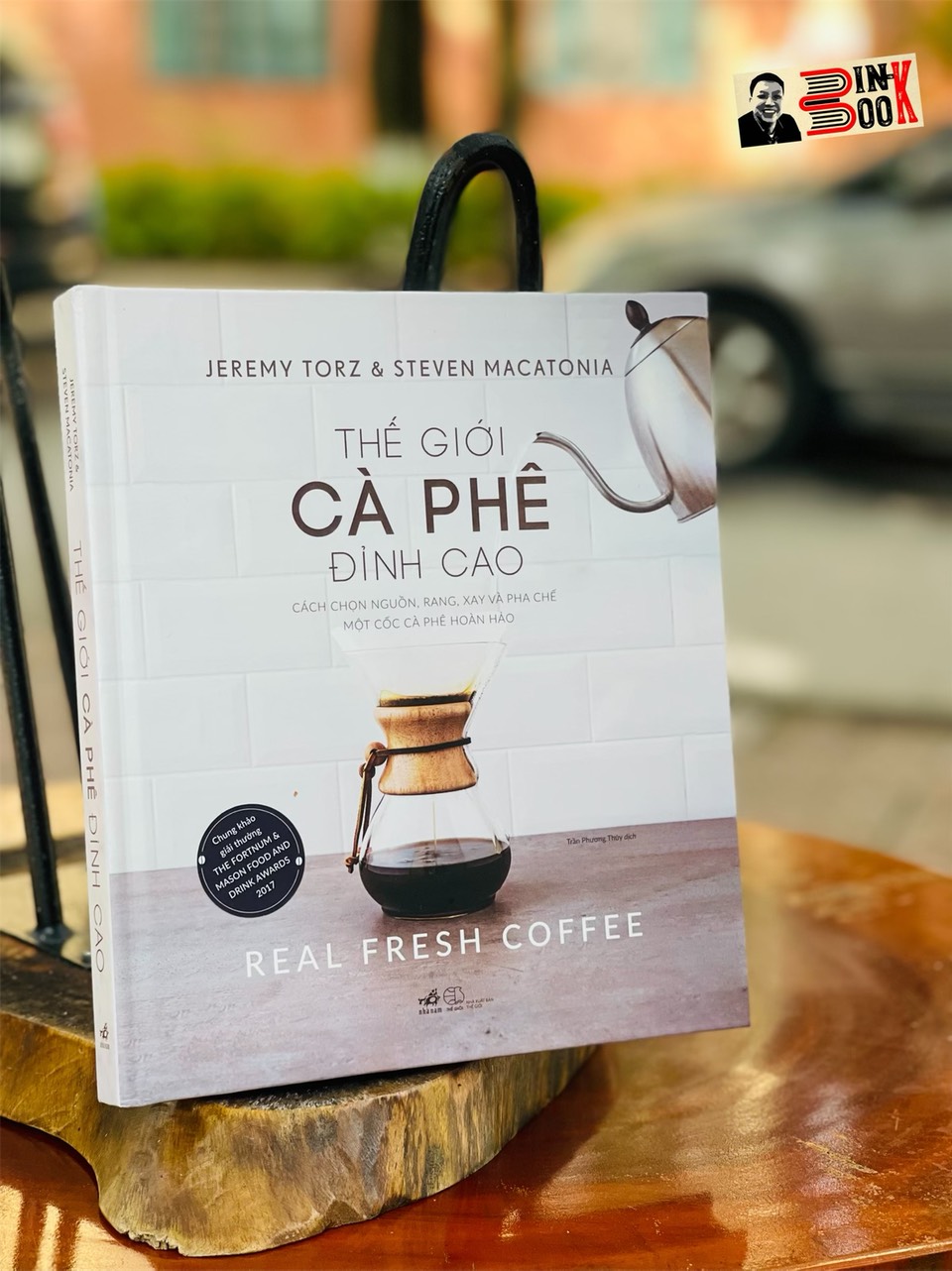 THẾ GIỚI CÀ PHÊ ĐỈNH CAO – cách chọn nguồn, rang, xay và pha chế một cốc cà phê hoàn hảo – REAL FRESH COFFEE – Nhã Nam – bìa cứng in màu toàn bộ