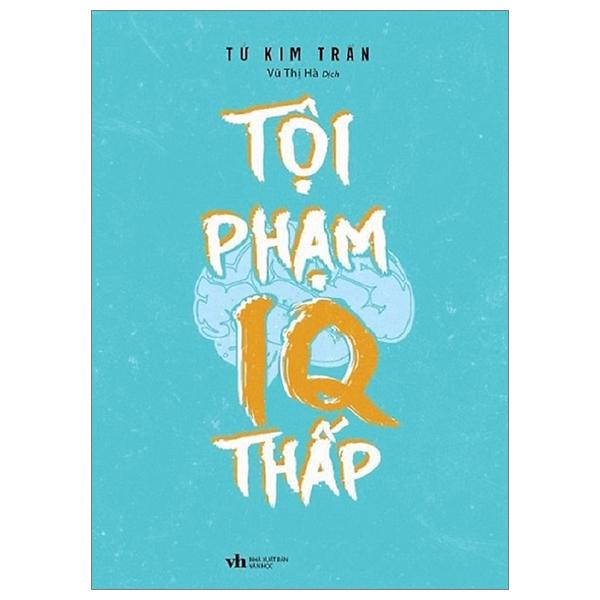 Tội Phạm IQ Thấp (Tái Bản 2023)