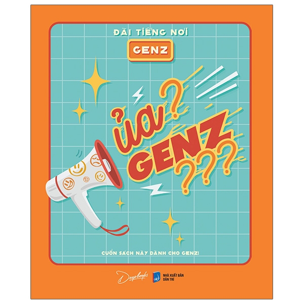 Ủa? Genz??? - Cuốn Sách Này Dành Cho Genz!