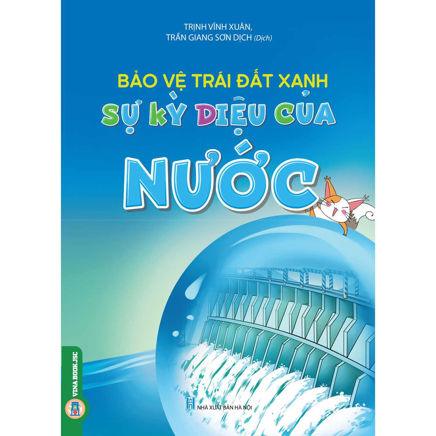 Bảo Vệ Trái Đất Xanh – Sự Kỳ Diệu Của Nước