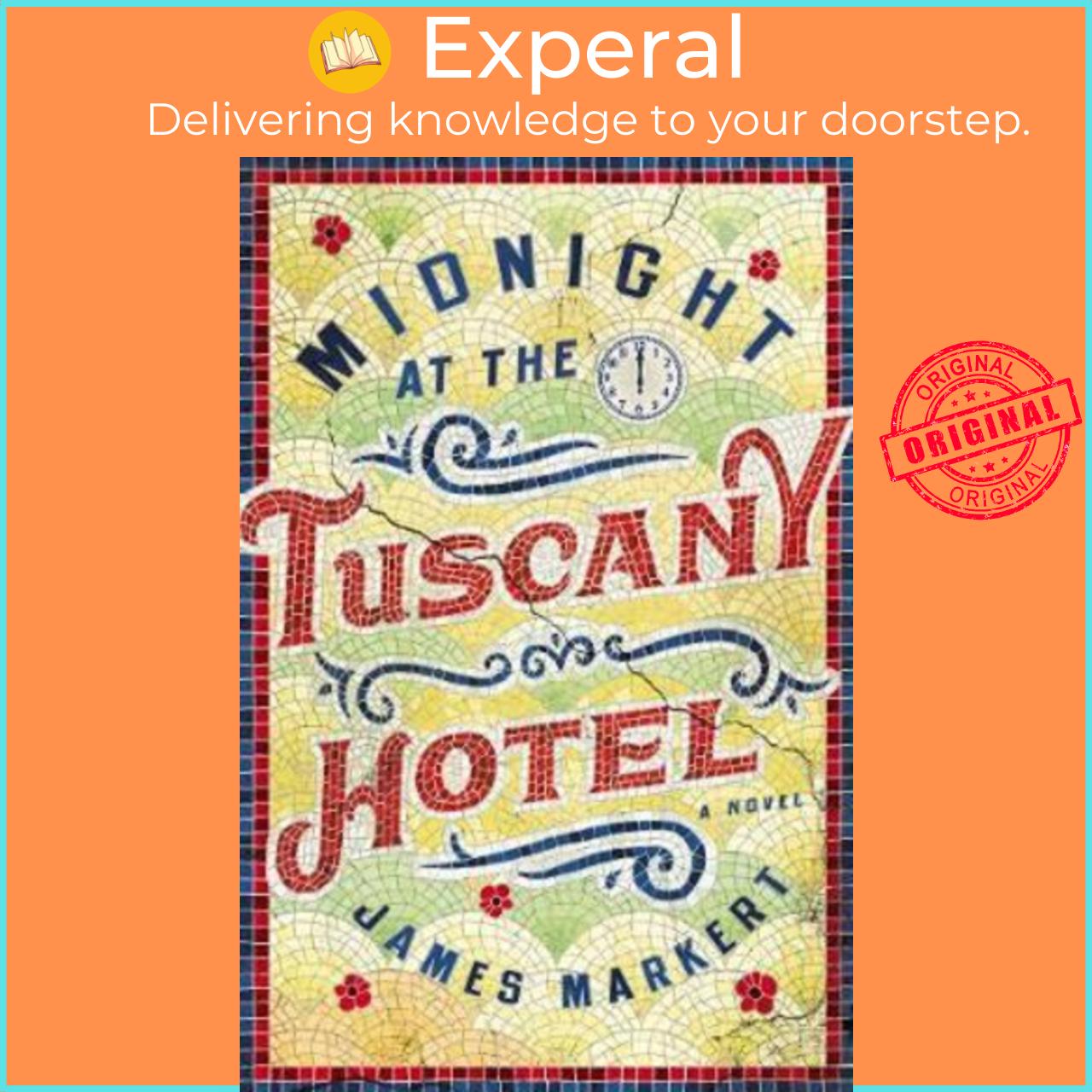 Sách - Midnight at the Tuscany Hotel by James Markert