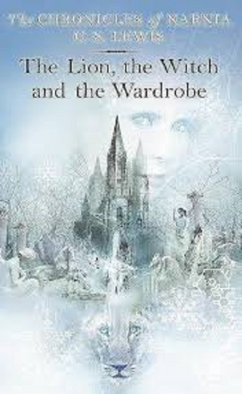 The Chronicles of Narnia (2) — THE LION, THE WITCH AND THE WARDROBE