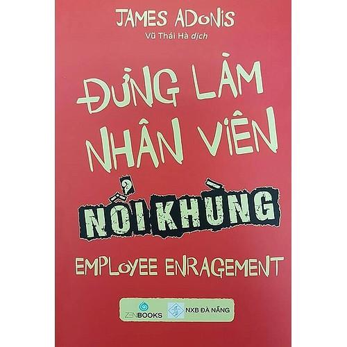 Sách - Đừng Làm Nhân Viên Nổi Khùng