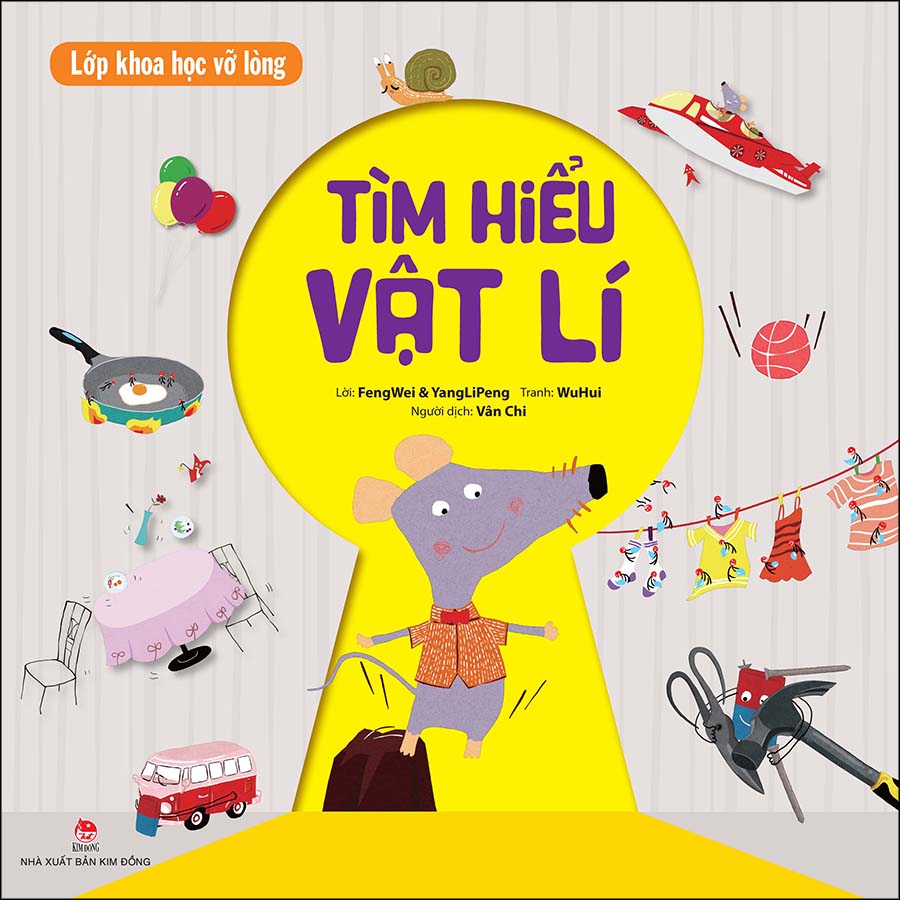 Lớp Khoa Học Vỡ Lòng - Tìm Hiểu Vật Lí