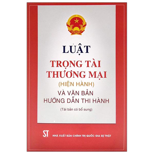 Luật Trọng Tài Thương Mại (Hiện Hành) Và Văn Bản Hướng Dẫn Thi Hành
