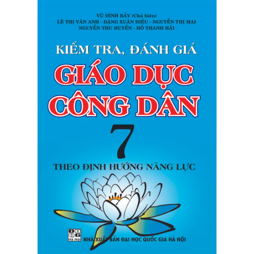 Kiểm Tra, Đánh Giá Giáo Dục Công Dân 7 (Dùng Chung Cho Các Bộ SGK Hiện Hành)_HA