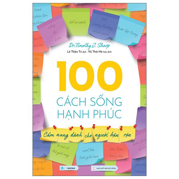 100 Cách Sống Hạnh Phúc – Cẩm Nang Dành Cho Người Bận Rộn