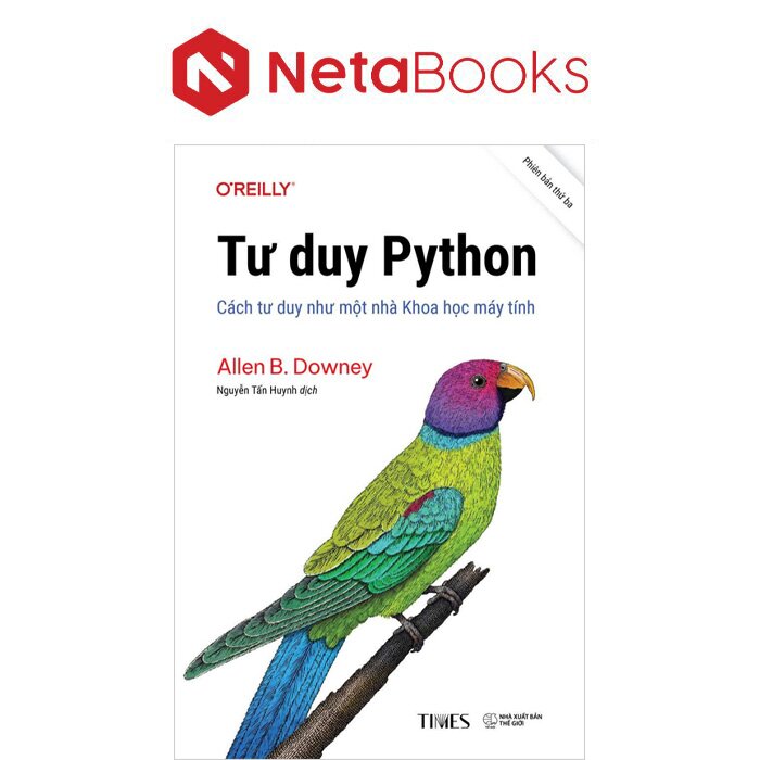 Tư Duy Python - Cách Tư Duy Như Một Nhà Khoa Học Máy Tính - Allen B. Downey