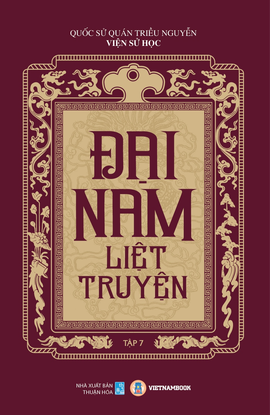 Đại Nam Liệt Truyện (Bộ 7 Tập)