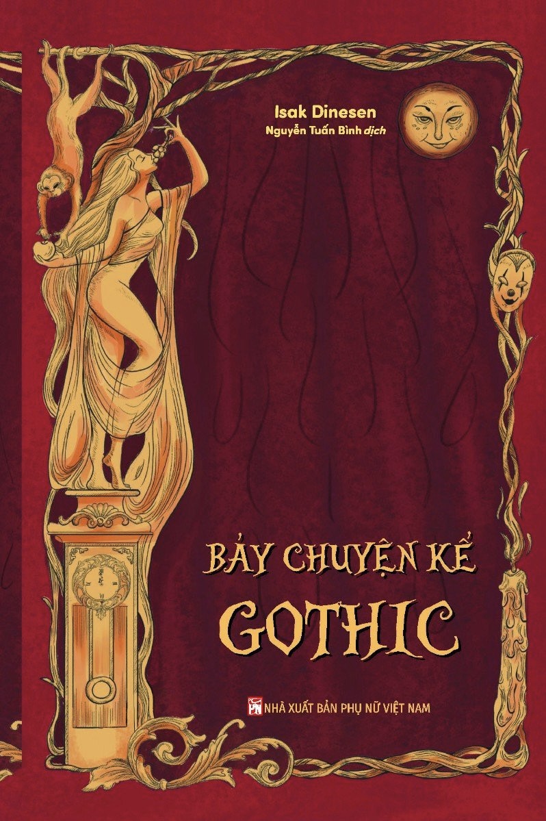 BẢY CHUYỆN KỂ GOTHIC – Isak Dinesen – Nguyễn Tuấn Bình dịch – NXB Phụ Nữ