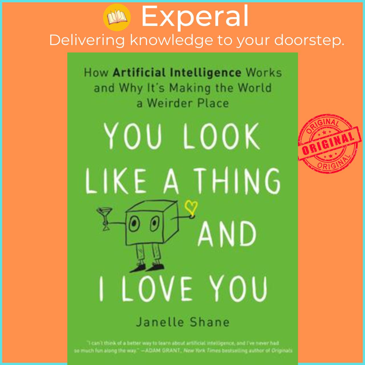 Sách - You Look Like a Thing and I Love You : How Artificial Intelligence Works and Why It' by Janelle Shane