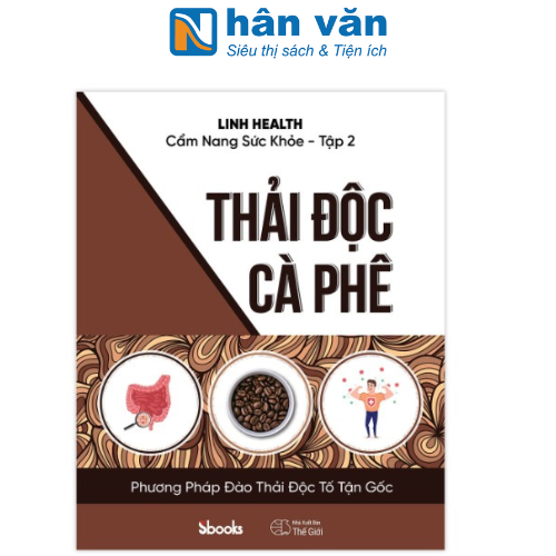 Cẩm Nang Sức Khỏe tập 2 - Thải Độc Cà Phê