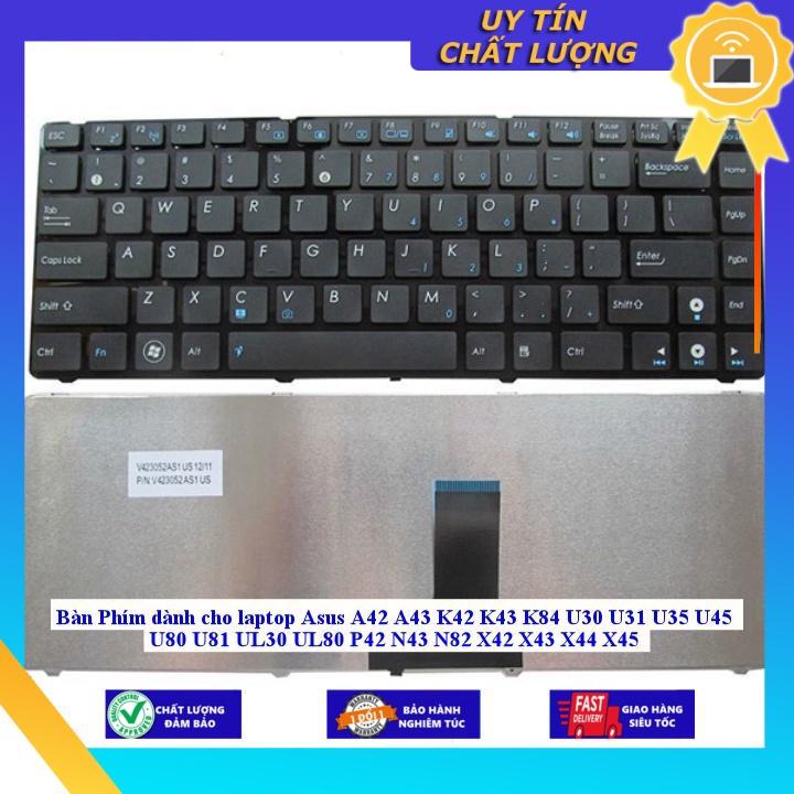 Bàn Phím dùng cho laptop Asus A42 A43 K42 K43 K84 U30 U31 U35 U45 U80 U81 UL30 UL80 P42 N43 N82 X42 X43 X44 X45 - Hàng Nhập Khẩu New Seal