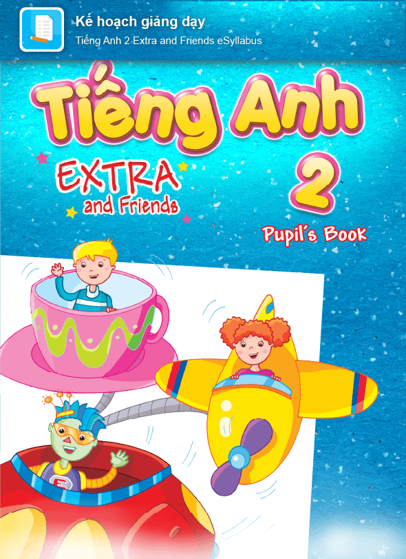 Tiếng Anh 2 Extra and Friends Kế hoạch giảng dạy