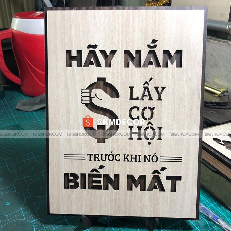 HãyTranh gỗ TBIG - Tranh truyền cảm hứng mẫu câu &quot;Hãy nắm lấy cơ hội trước khi nó biến mất