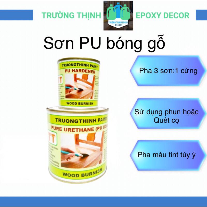 Sơn PU Bóng Gỗ Hai Thành Phần Bộ 1 Kg - Trường Thịnh Sài Gòn