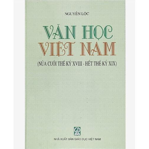 Sách - Văn Học Việt Nam Nửa cuối thế kỷ XVIII - Hết thế kỷ XIX