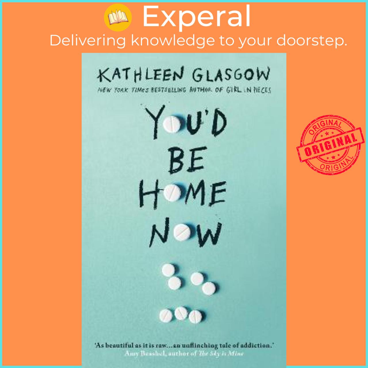Sách - You'd Be Home Now : From the bestselling author of TikTok sensation G by Kathleen Glasgow (UK edition, paperback)