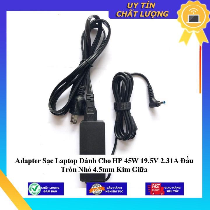 Sạc Laptop dùng cho HP 45W 19.5V 2.31A Đầu Tròn Nhỏ 4.5mm Kim Giữa - Hàng Nhập Khẩu New Seal