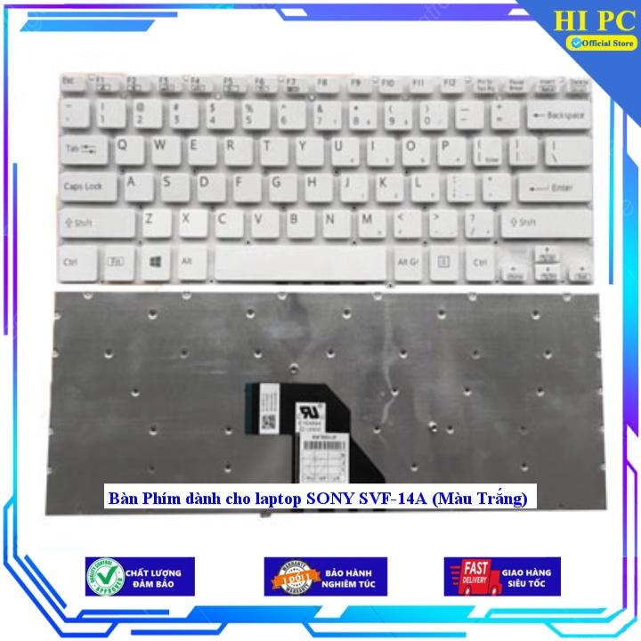 Bàn Phím dành cho laptop SONY SVF-14A (Màu Trắng) - Hàng Nhập Khẩu