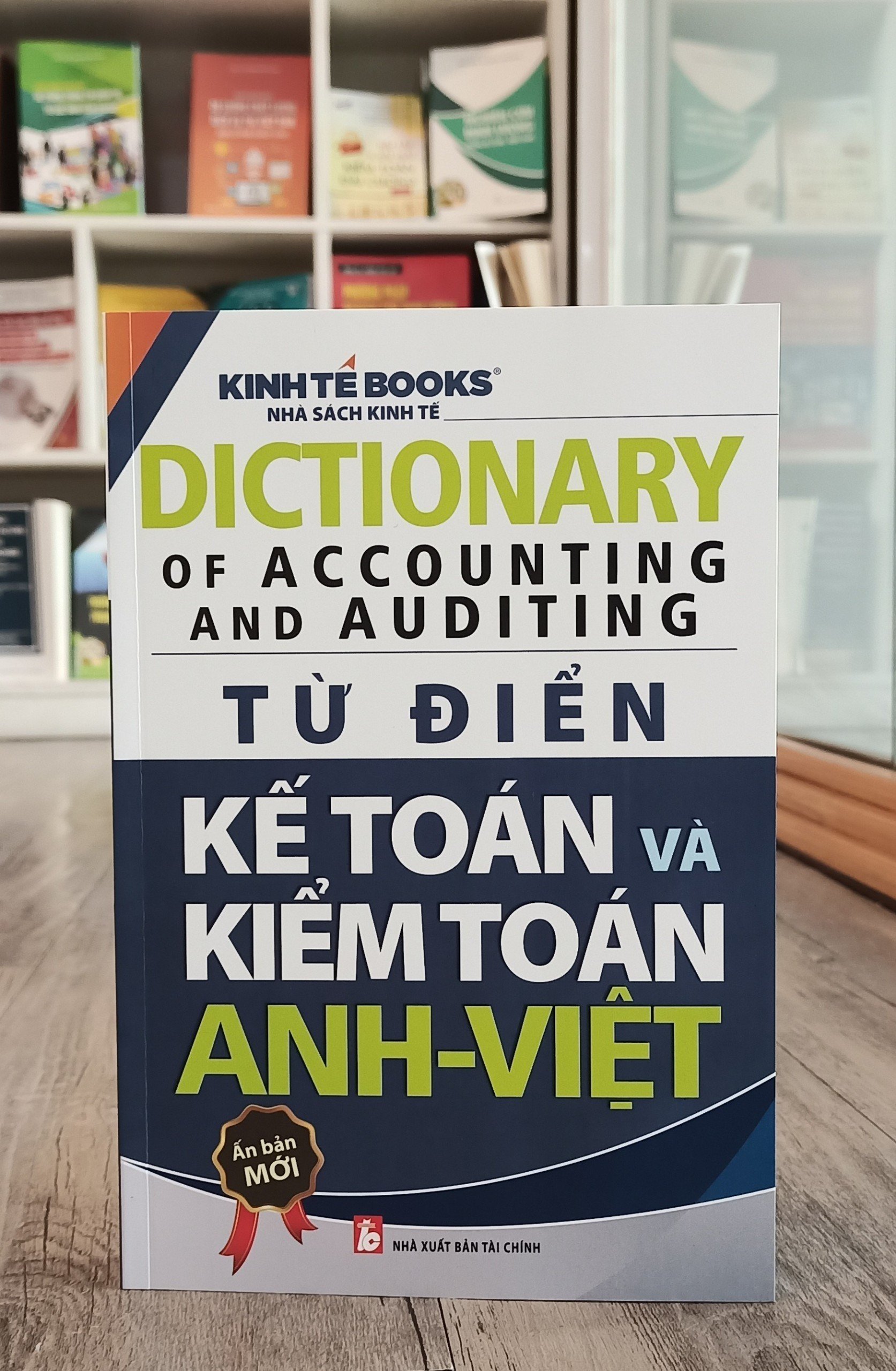 Sách - Từ Điển Kế Toán và Kiểm Toán Anh - Việt - KINH TẾ BOOK