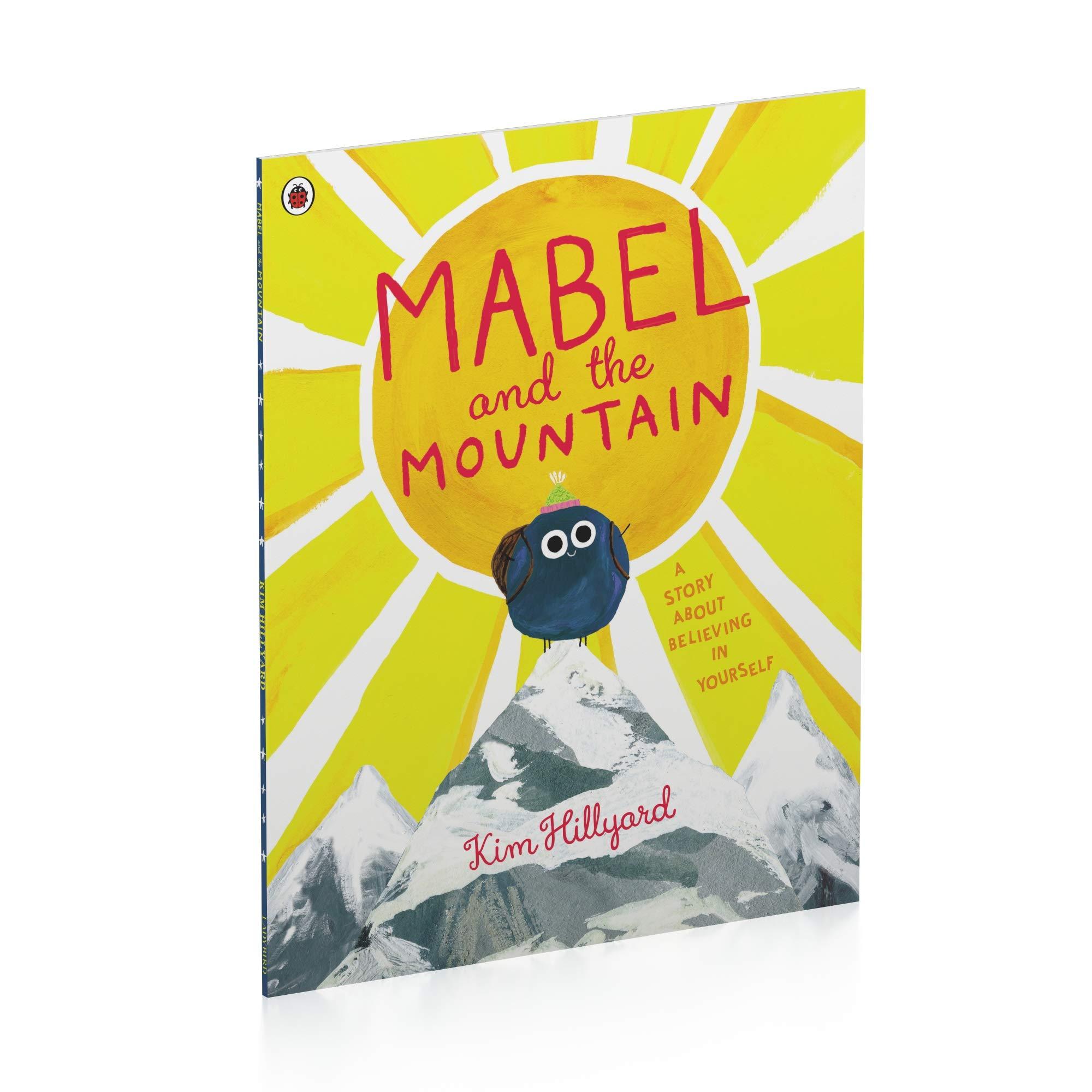 Mabel And The Mountain: A Story About Believing In Yourself