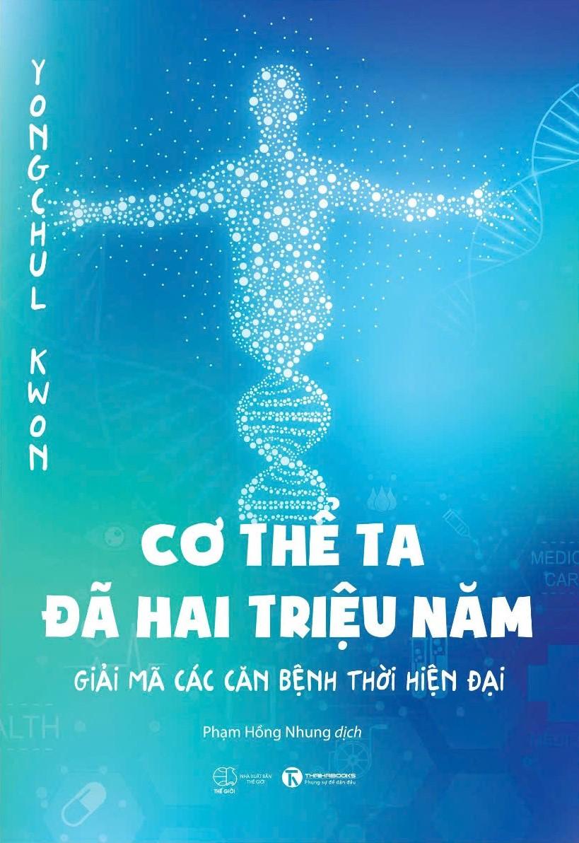Sách - Cơ Thể Ta Đã Hai Triệu Năm - Giải Mã Các Căn Bệnh Thời Hiện Đại (Tái Bản 2024)