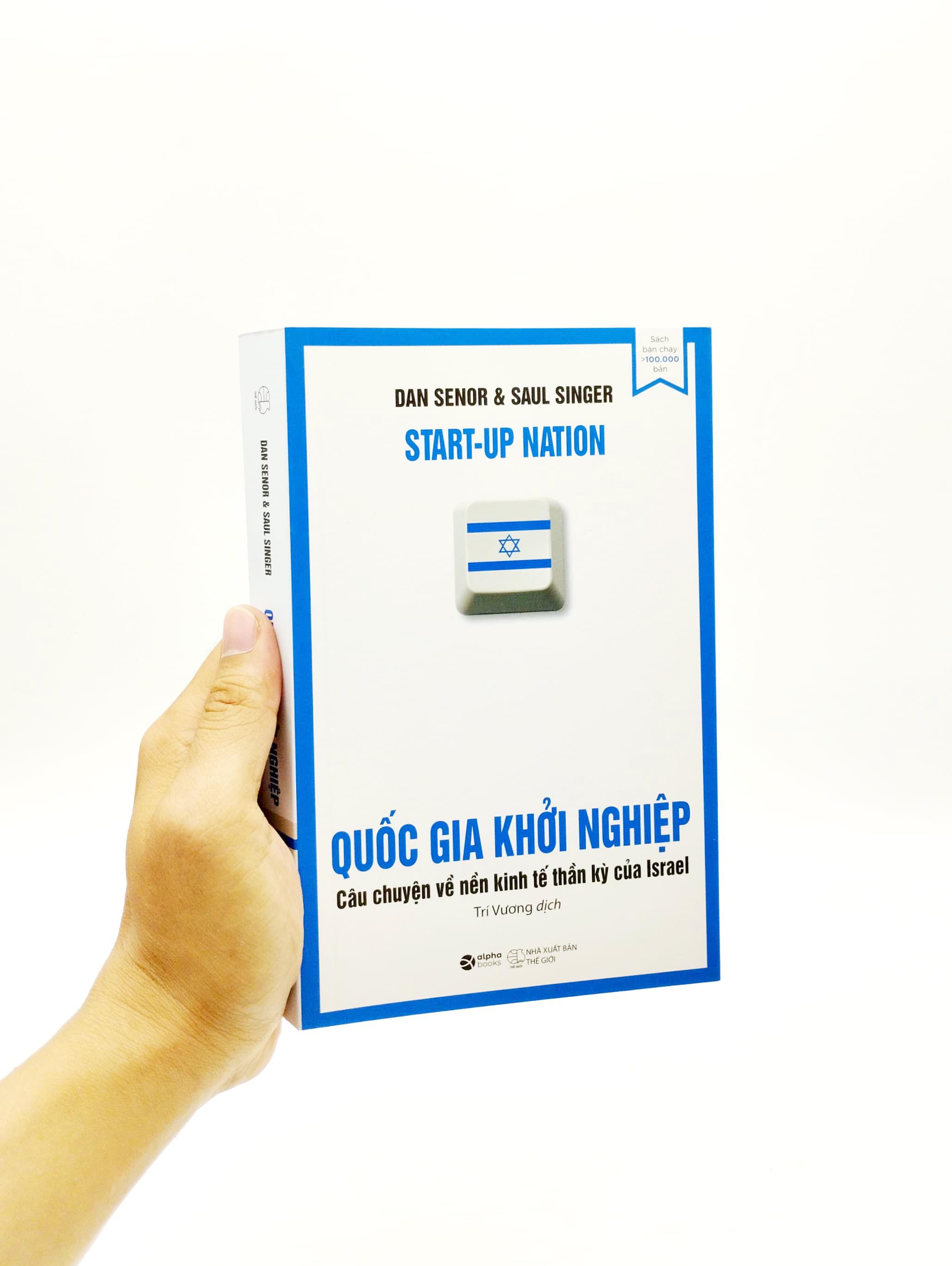 Quốc Gia Khởi Nghiệp - Câu Chuyện Về Nền Kinh Tế Thần Kỳ Của Israel (Tái Bản)
