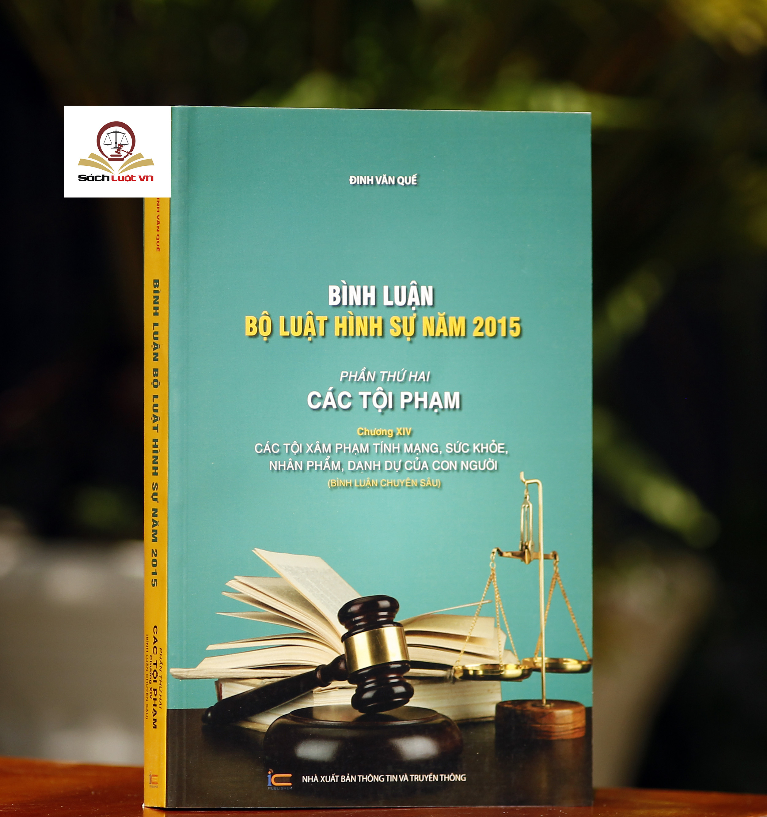 Bình luận Bộ Luật Hình Sự năm 2015 (Bộ 10 cuốn của tác giả Đinh Văn Quế)