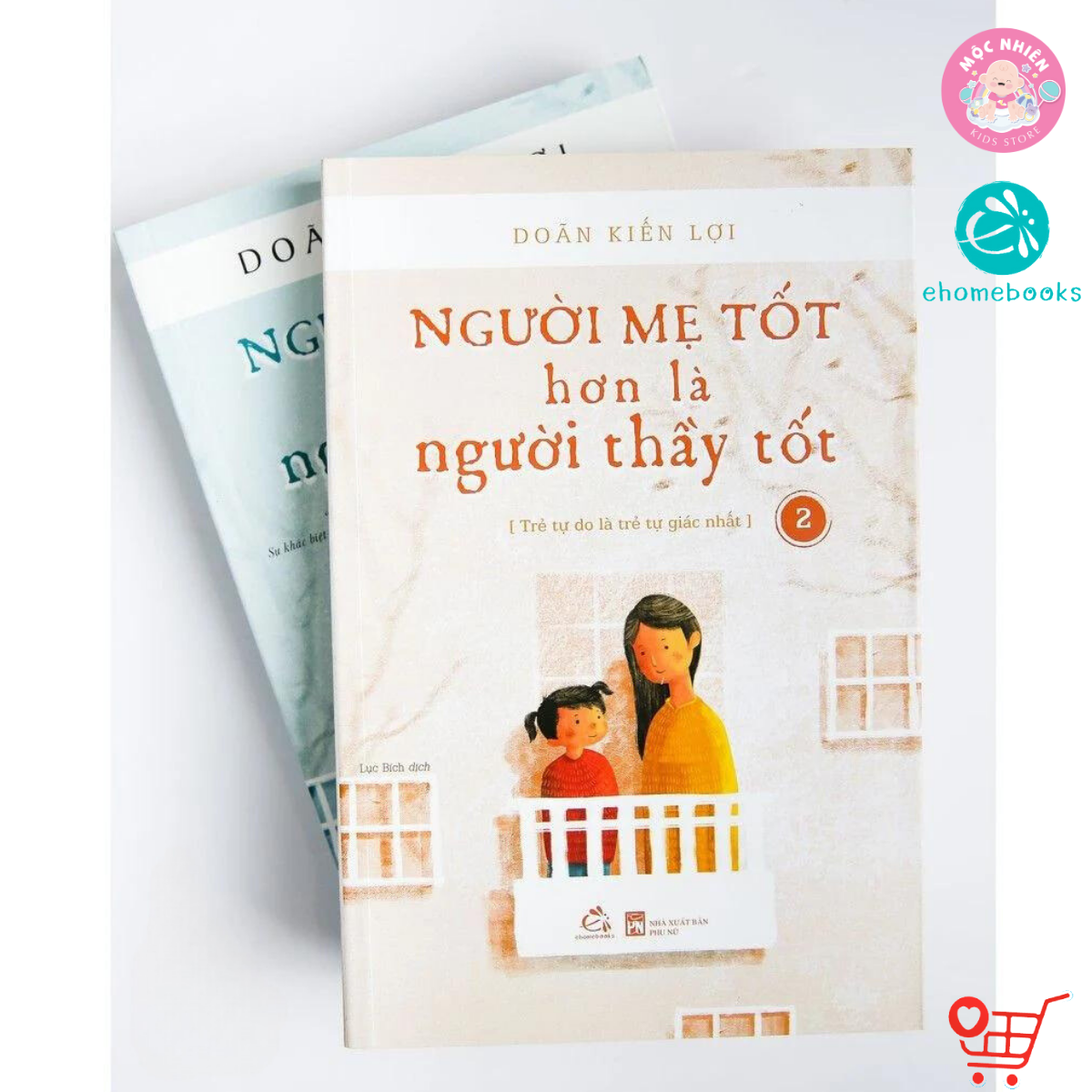 Sách - Người Mẹ Tốt Hơn Là Người Thầy Tốt - Doãn Kiến Lợi - Ehomebooks