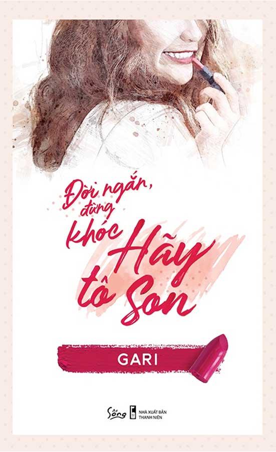Đời Ngắn, Đừng Khóc Hãy Tô Son