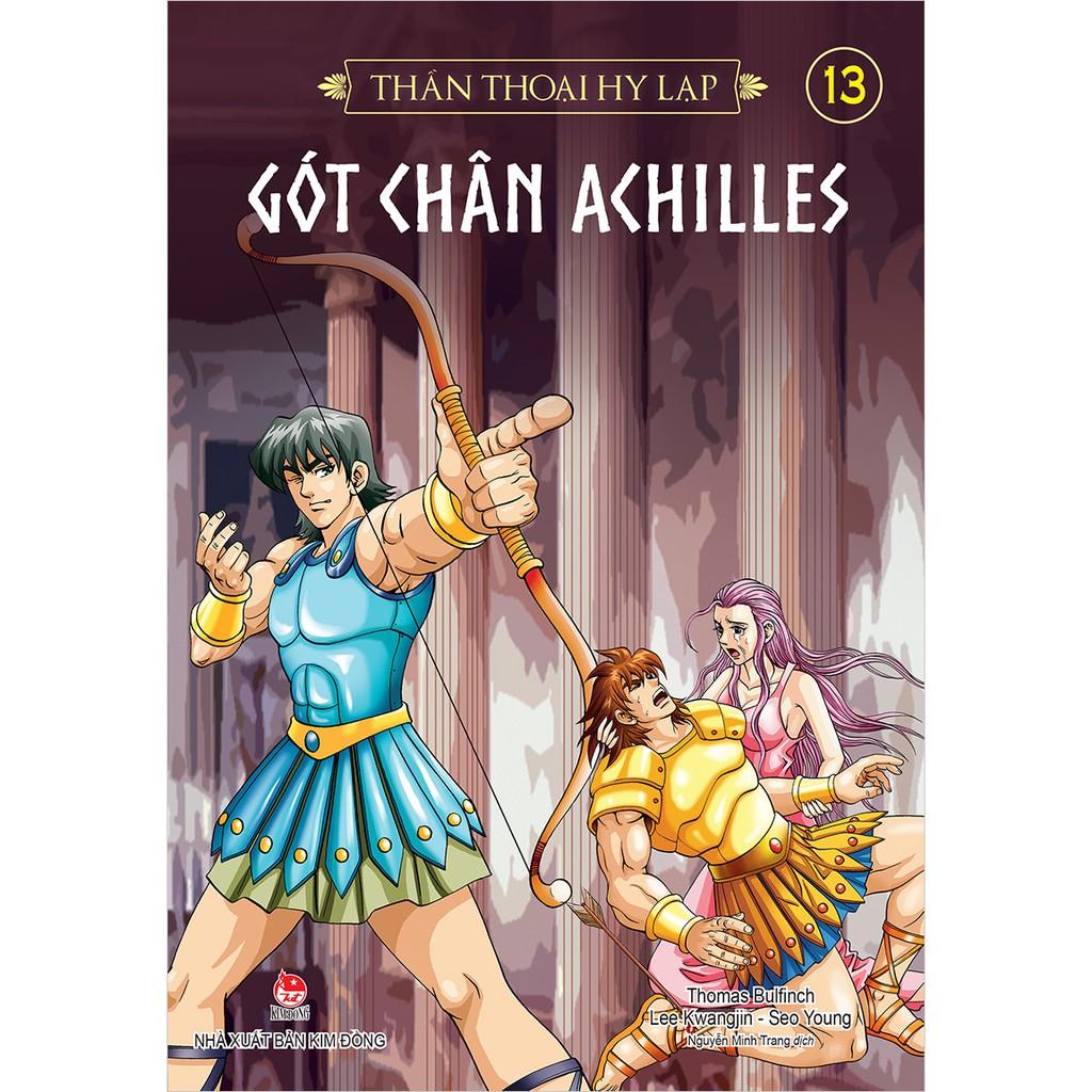 Sách -Thần thoại Hy Lạp - Tập 13: GÓT CHÂN ACHILLES