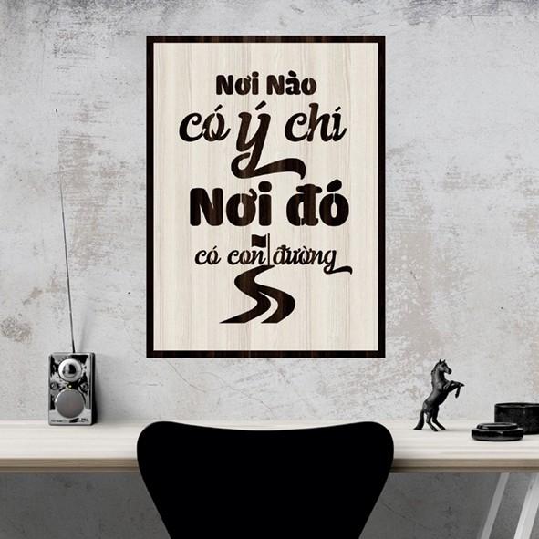 Tranh gỗ DECOR - SLOGAN tạo động lực, Truyền cảm hứng - Nơi nào có ý chí nơi đó có con đường