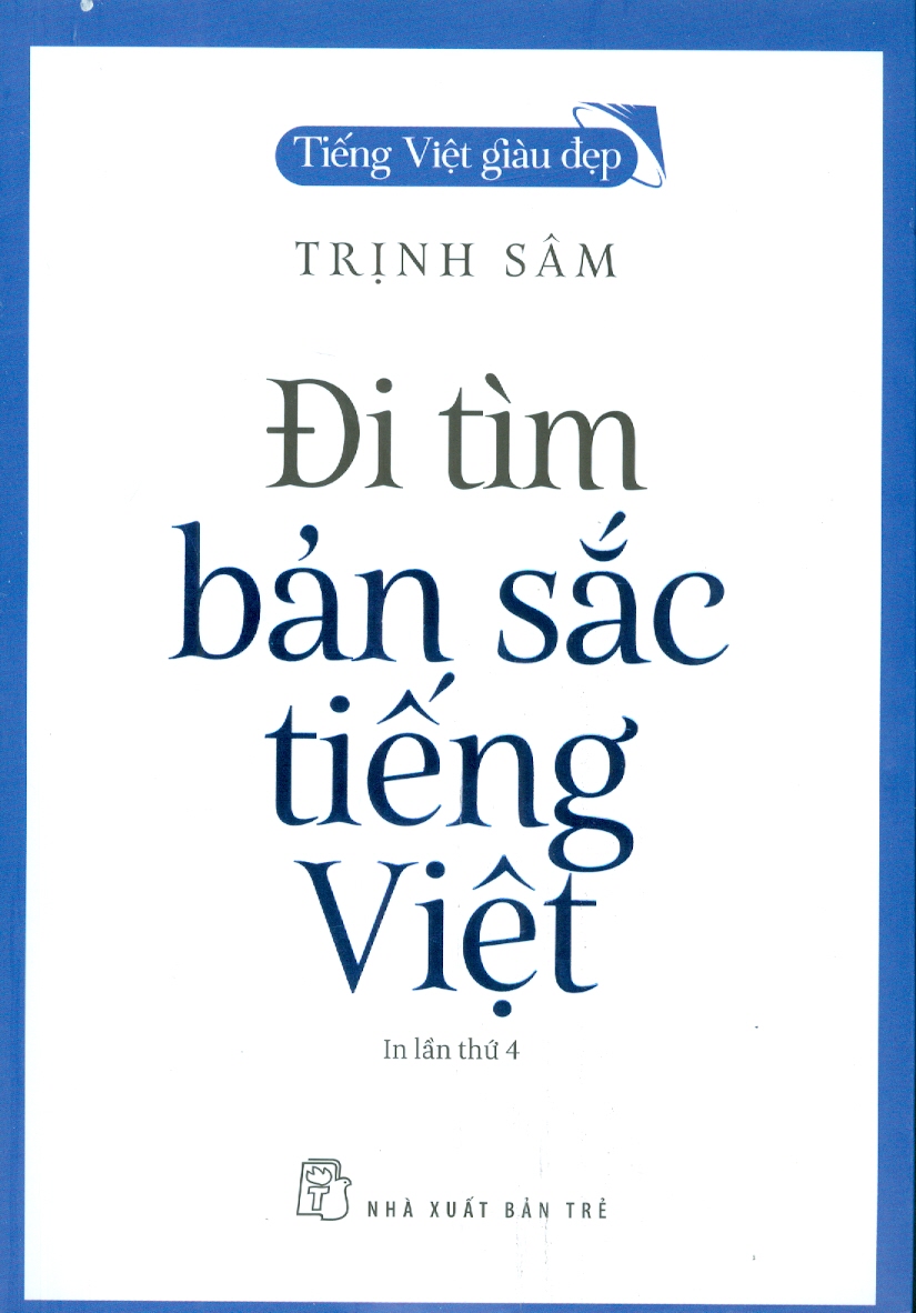 Tiếng Việt Giàu Đẹp - Đi Tìm Bản Sắc Tiếng Việt