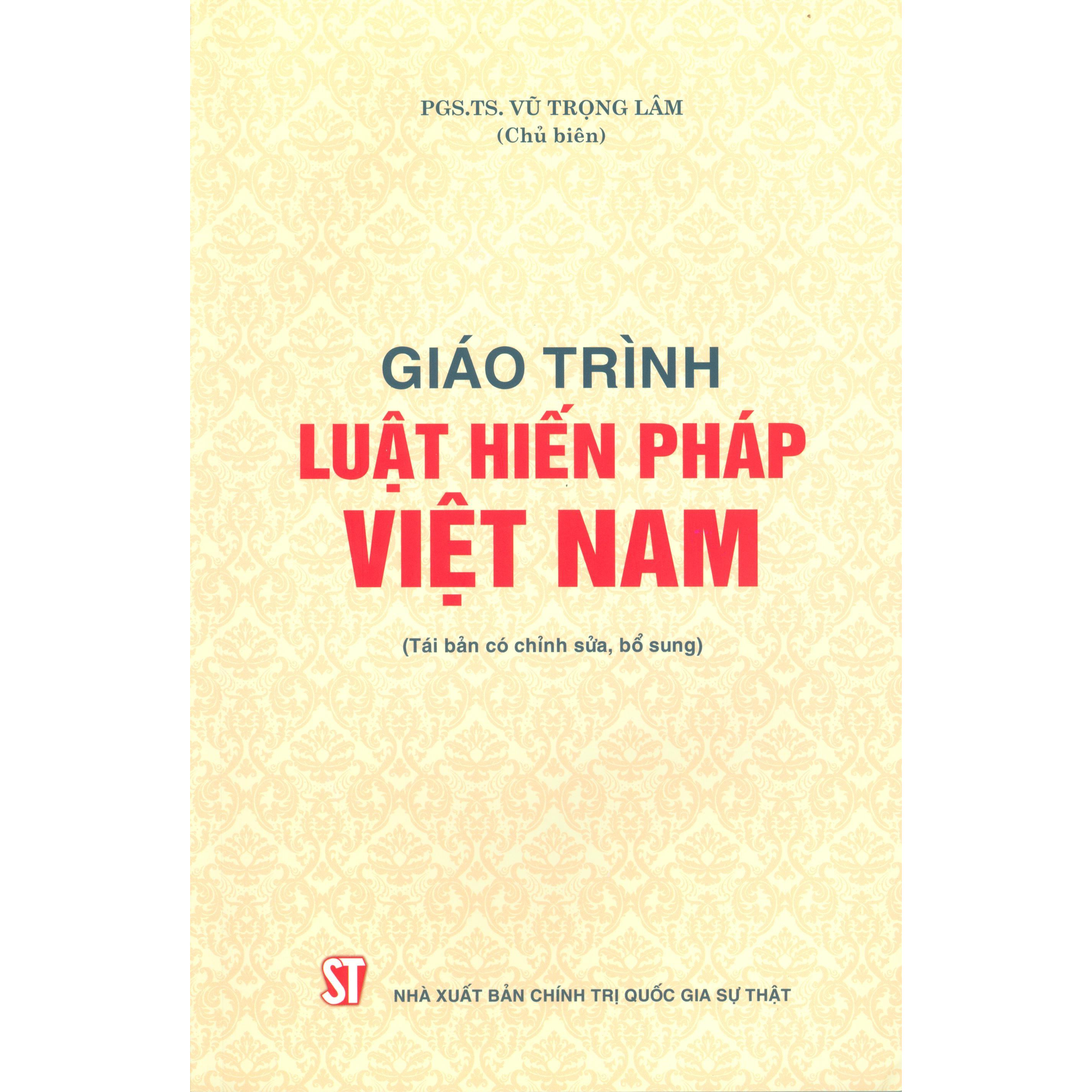 Giáo Trình Luật Hiến Pháp Việt Nam (Tái bản có chỉnh sửa, bổ sung)