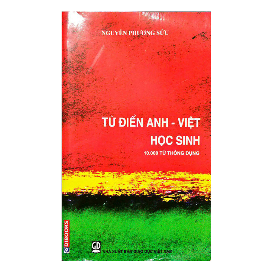 Từ Điển Anh - Việt Học Sinh (10.000 Từ Thông Dụng)