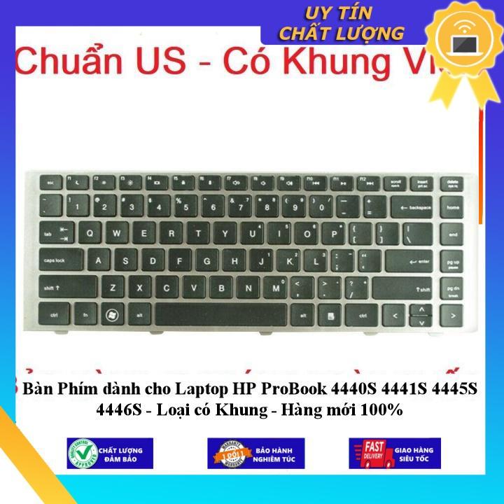 Bàn Phím dùng cho Laptop HP ProBook 4440S 4441S 4445S 4446S - Loại có Khung - Hàng Nhập Khẩu New Seal