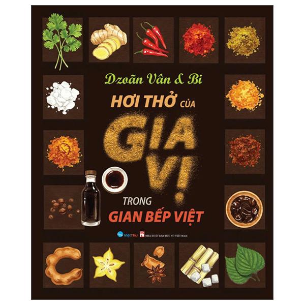 Sách - Hơi Thở Của Gia Vị Trong Gian Bếp Việt