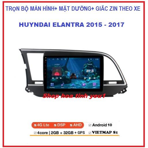 .Combo Màn hình DVD Android + Mặt dưỡng + giắc theo xe HUYNDAI ELANTRA đời 2015-2017.