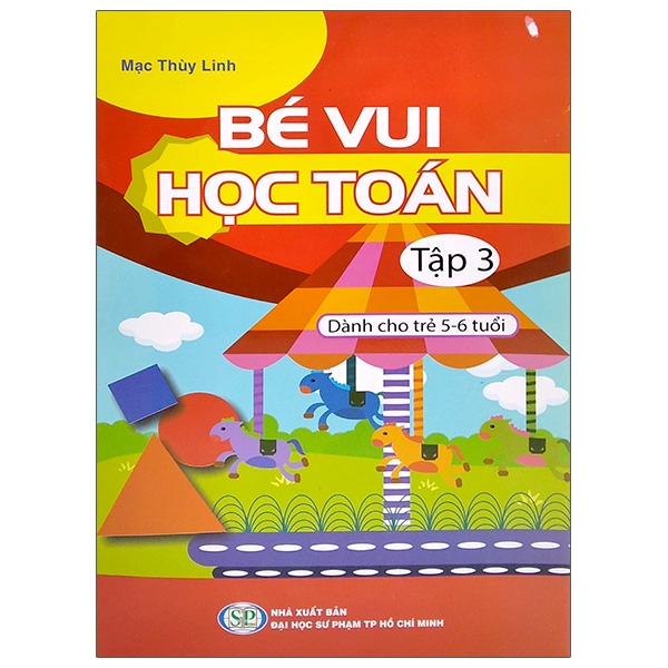 Bé Vui Học Toán - Dành Cho Trẻ 5-6 Tuổi - Tập 3